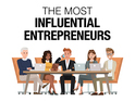 Most influential entrepreneurs